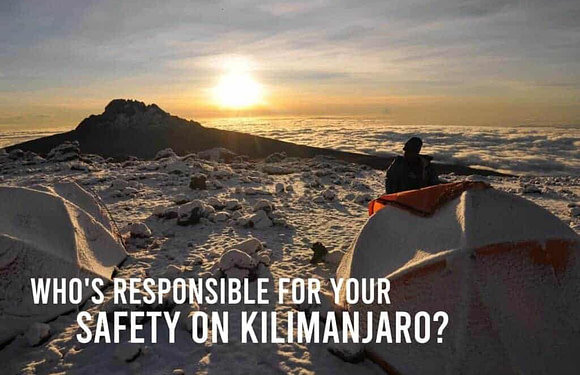 Who’s Responsible for Your Safety on Mount Kilimanjaro? You Are.