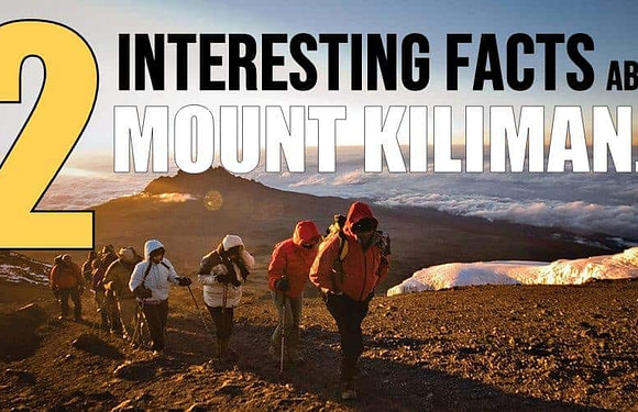 12 Interesting Facts About Mount Kilimanjaro