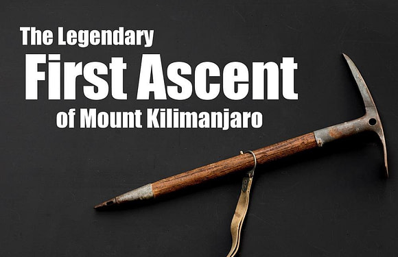 The Legendary First Ascent of Mount Kilimanjaro