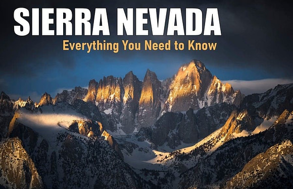 The Sierra Nevada Mountains: Everything You Need to Know