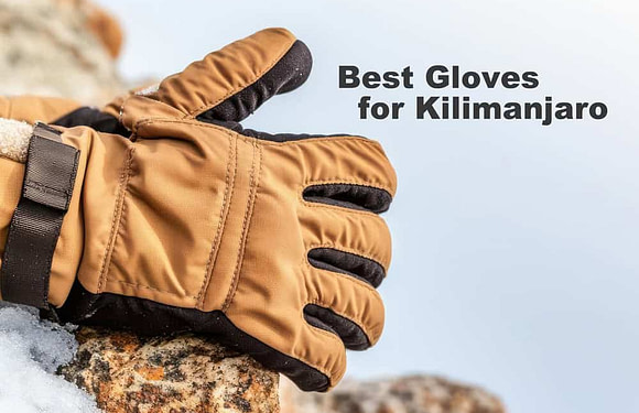 The Best Gloves for Climbing Kilimanjaro