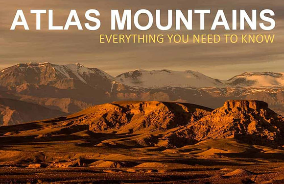 The Atlas Mountains: Everything You Need To Know