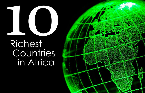 The 10 Richest Countries in Africa (2025)